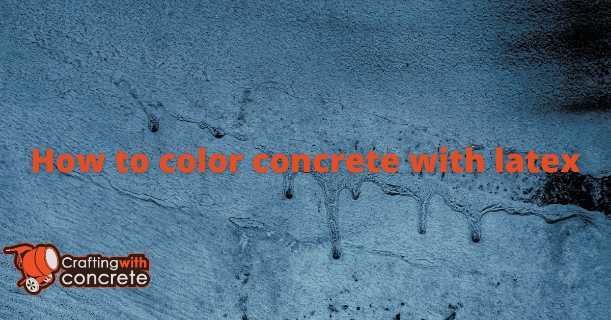 How to color concrete with latex