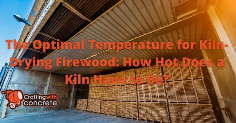 The Optimal Temperature for Kiln-Drying Firewood: How Hot Does a Kiln ...