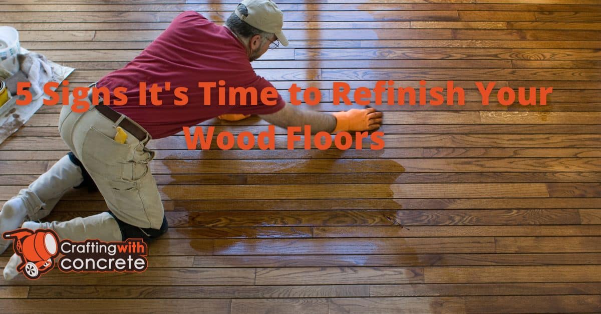 5 Signs to Refinish Wood Floors: Maintenance Guide ...