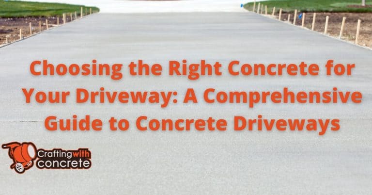 Choosing the Right Concrete for Your Driveway: A Comprehensive Guide to ...