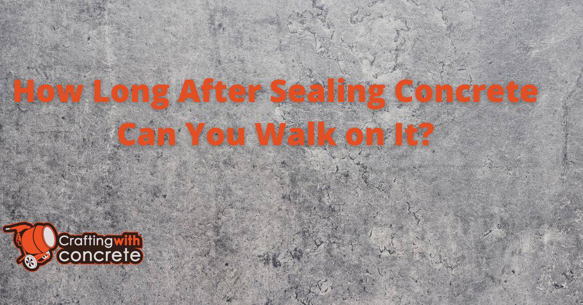 How Long Does Concrete Sealer Take To Dry Before Walking how-long-does-concrete-sealer-take-to-dry-before-walking