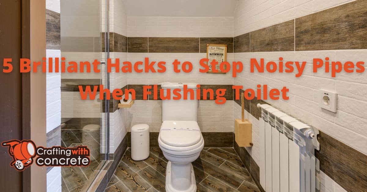 Silence Noisy Toilet Pipes 5 Easy Fixes