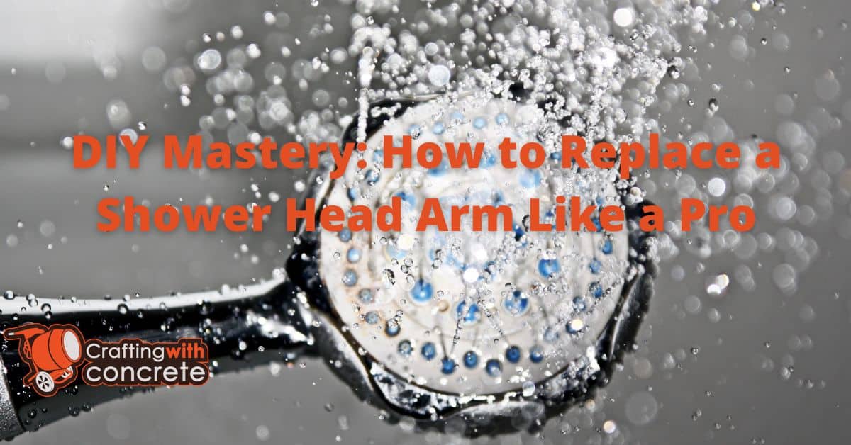 DIY Shower Head Arm Replacement A StepbyStep Guide