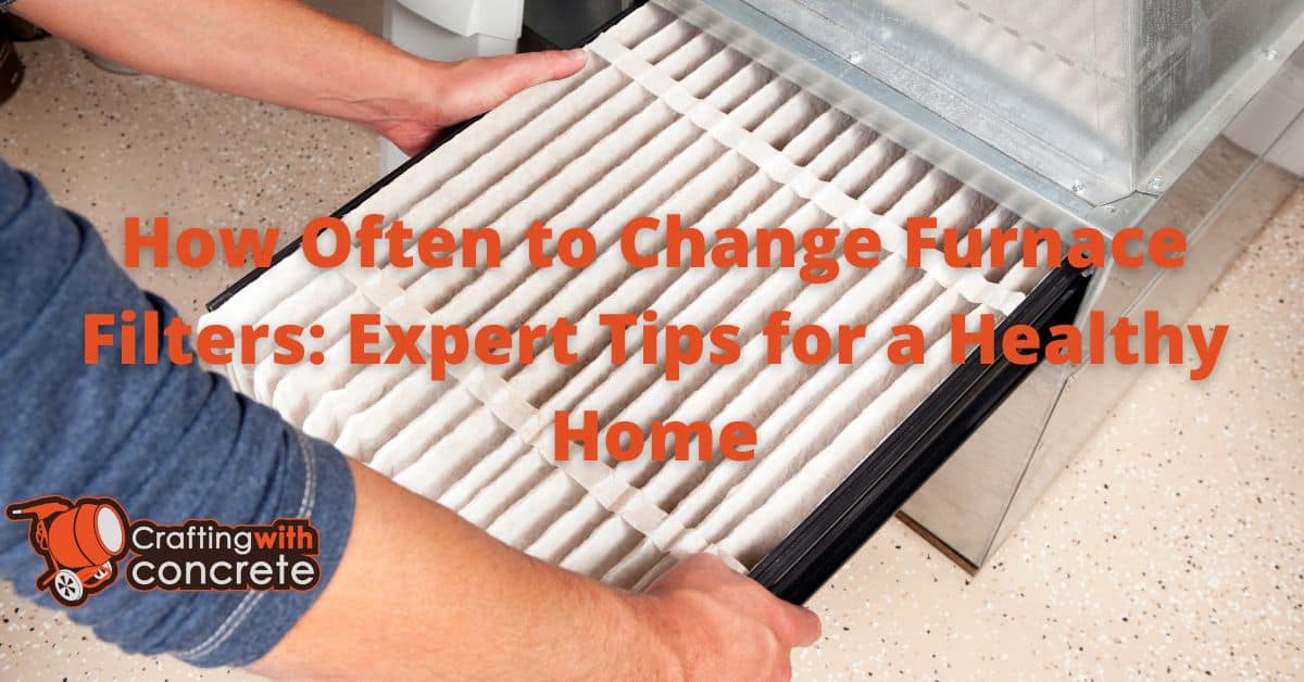 Furnace Filter Change Guide Healthy Home Tips