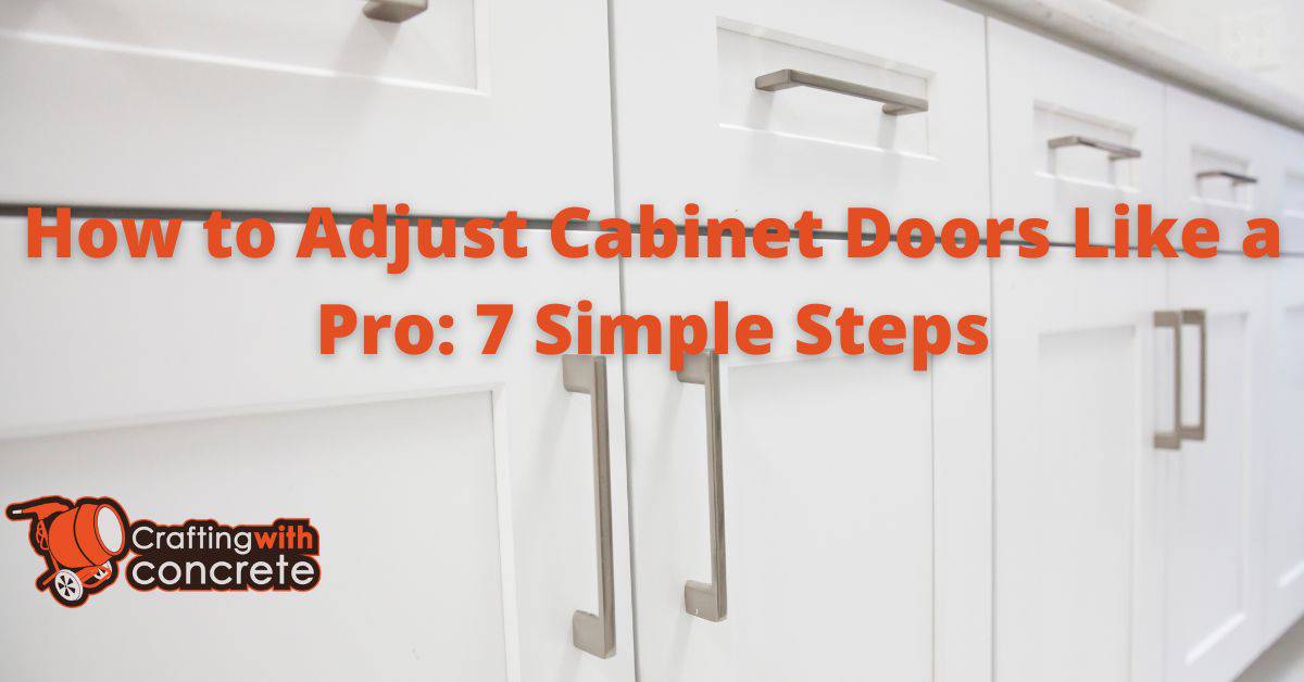 Adjust Cabinet Doors in 7 Steps: DIY Alignment Guide ...