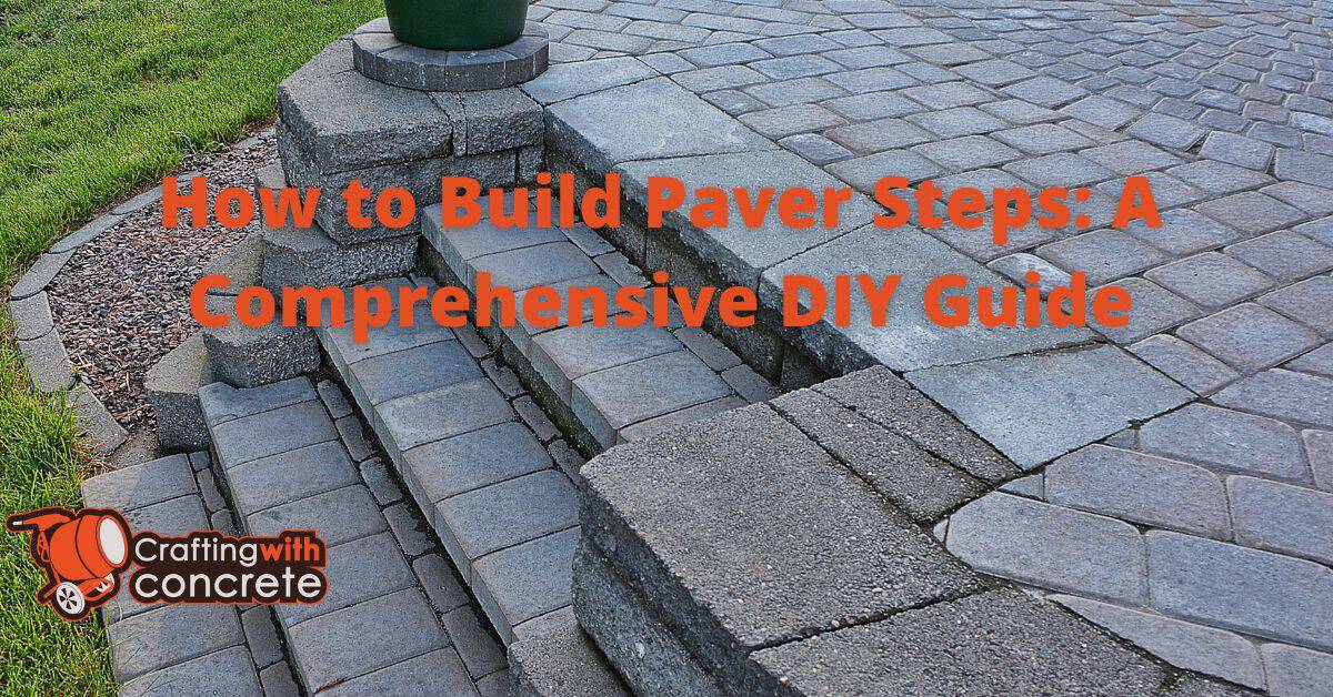 diy-paver-steps-easy-guide-to-building-attractive-outdoor-steps
