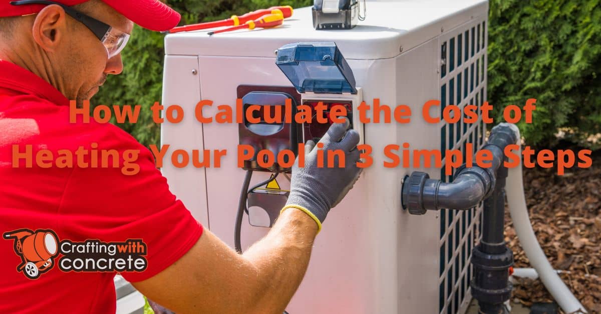 Calculate Pool Heating Costs in 3 Steps