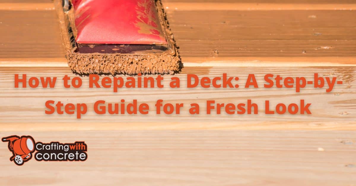 Deck Repainting Guide Steps for a Durable Finish