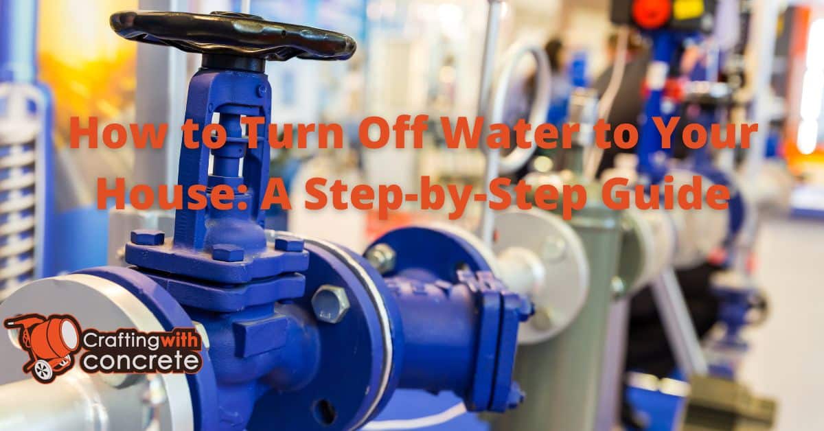 Emergency Water Shut-Off Guide: Stop Leaks Fast - craftingwithconcrete.com