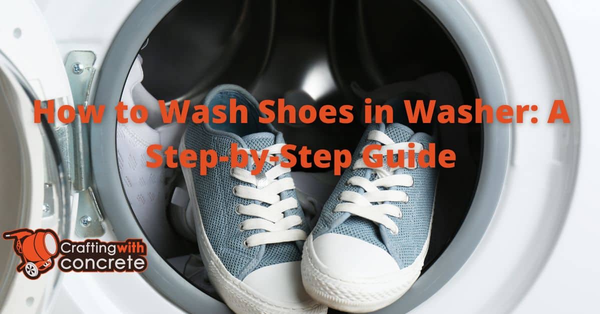 Wash Shoes in Washer StepbyStep Cleaning Guide