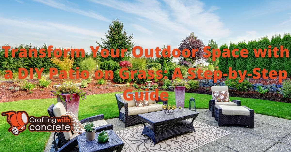 DIY Patio Guide Create a Cozy Space on Grass