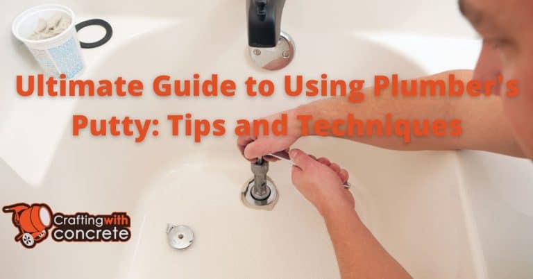 Putty Tips Plumber’s Putty Guide: Tips for Perfect Seals - craftingwithconcrete.com