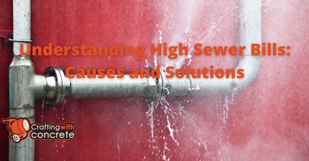 Understanding High Sewer Bills: Causes and Solutions