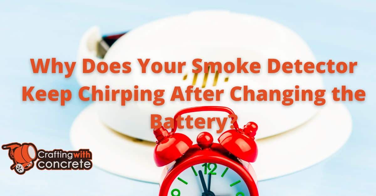 Smoke Detector Chirping: Fixes After Battery Change