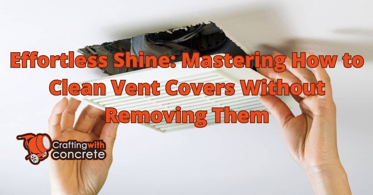 How to clean vent covers without removing