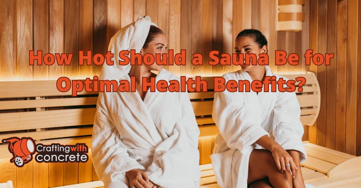 Optimal Sauna Temperature for Health Benefits