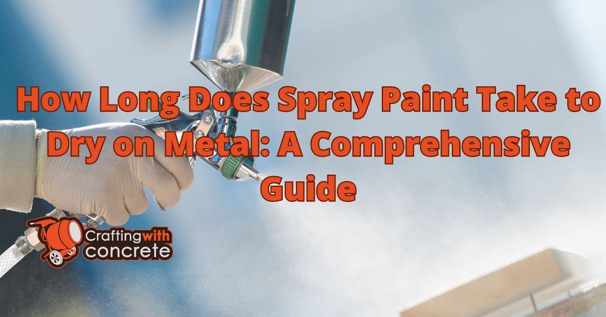 how long does spray paint take to dry on metal