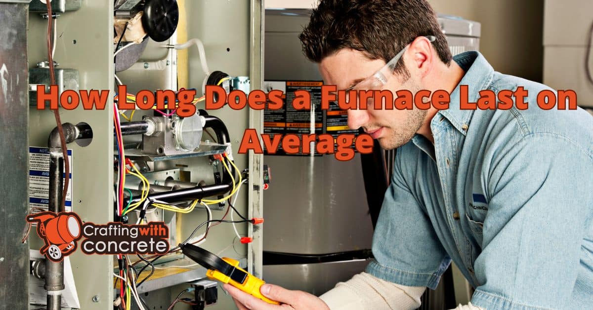 How long does a furnace last on average