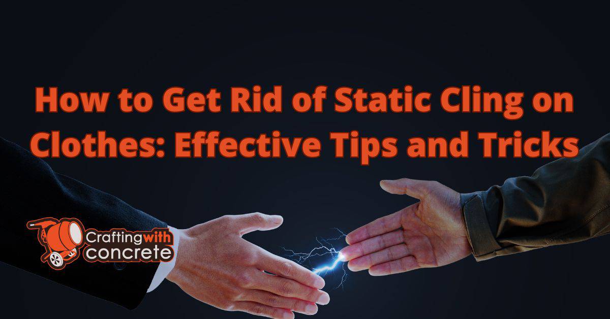 how to get rid of static cling on clothes