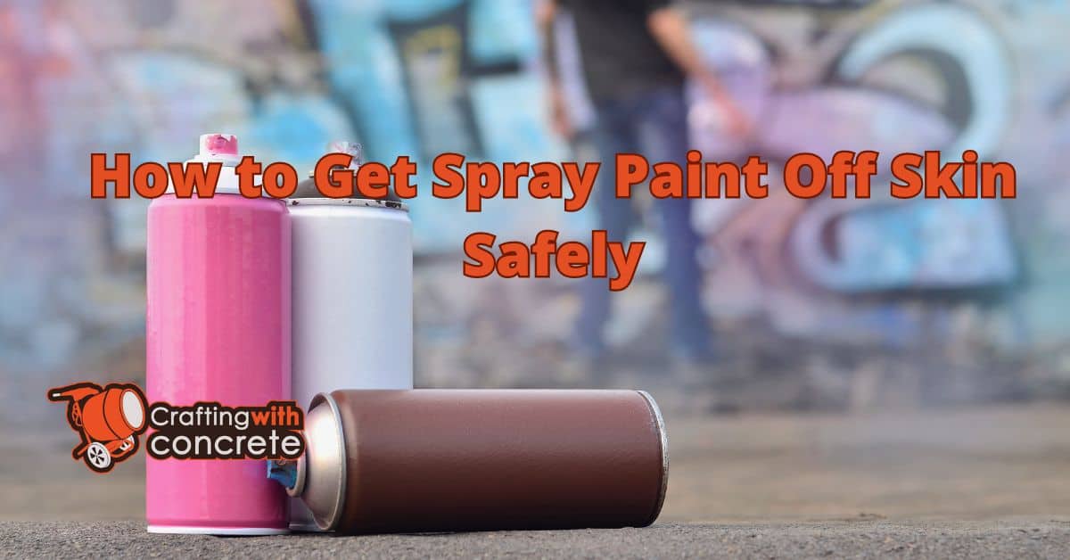 How to get spray paint off skin safely