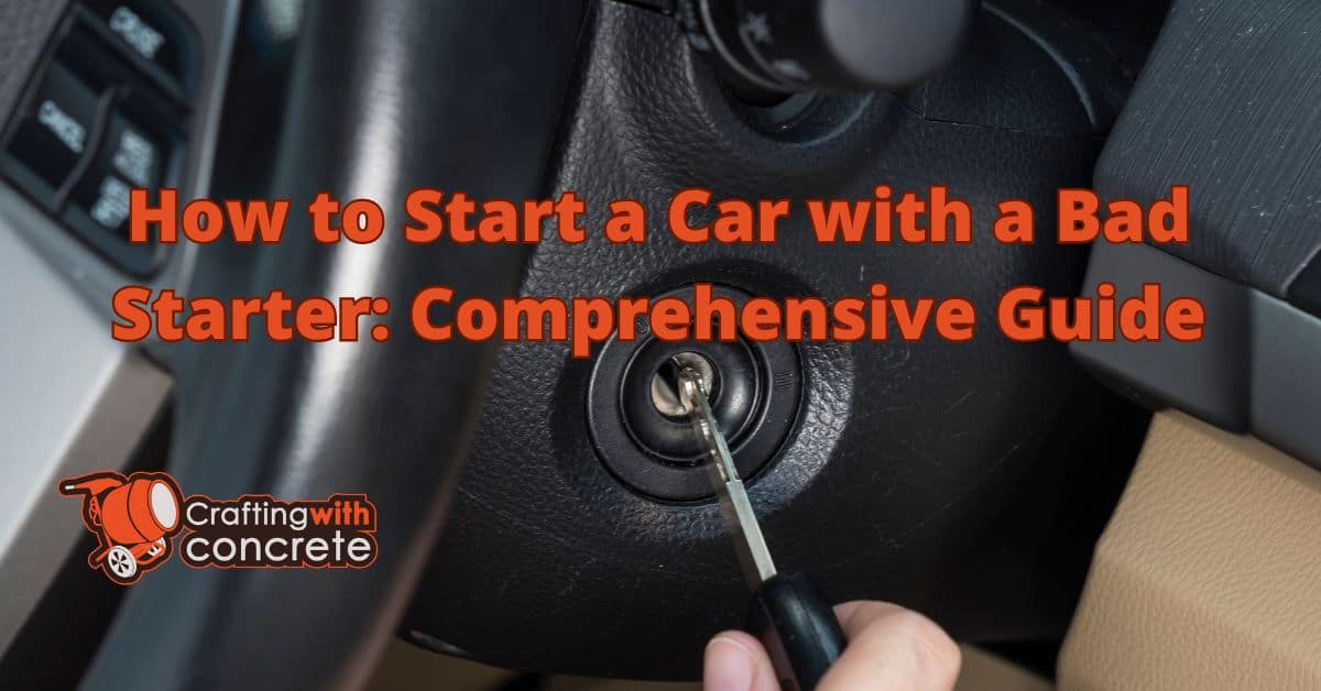 How to start a car with a bad starter - craftingwithconcrete.com