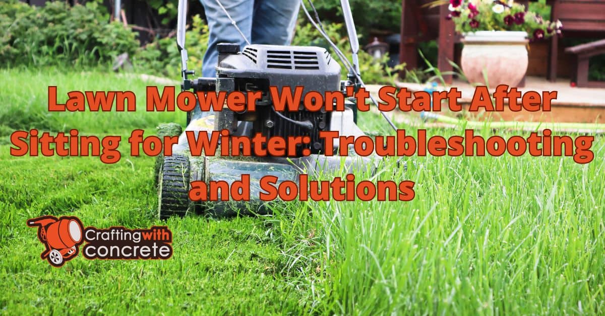 Lawn mower won’t start after sitting for winter