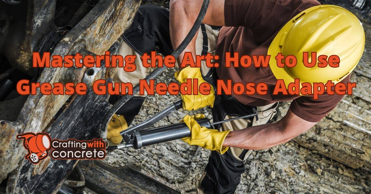 how to use grease gun needle nose adapter