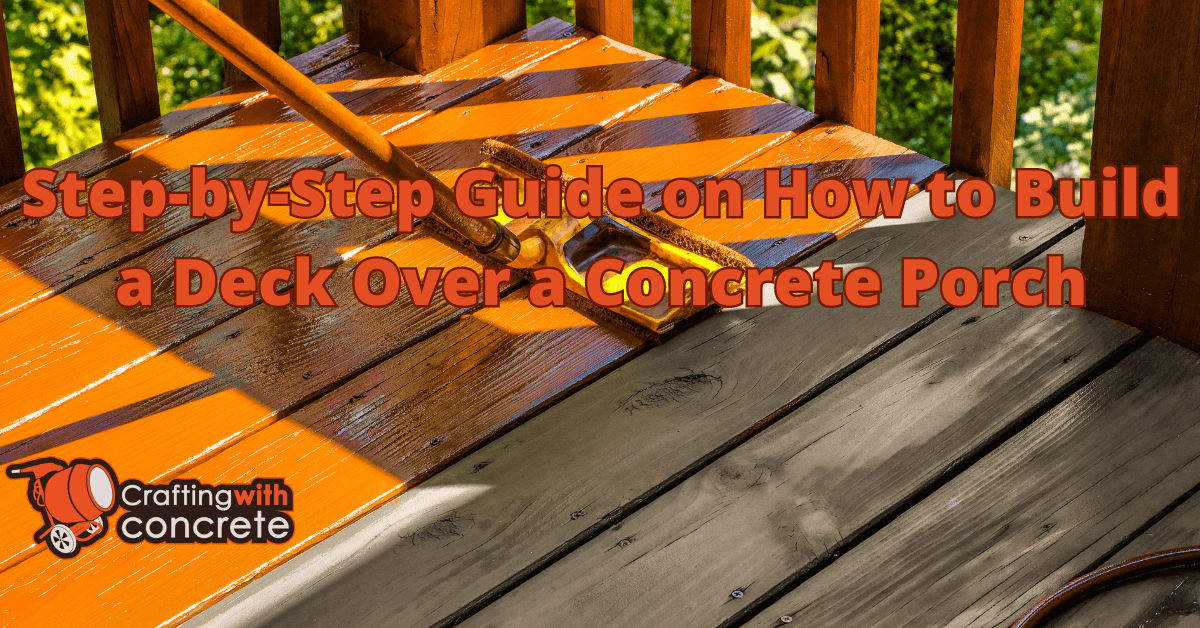 How to build a deck over concrete porch