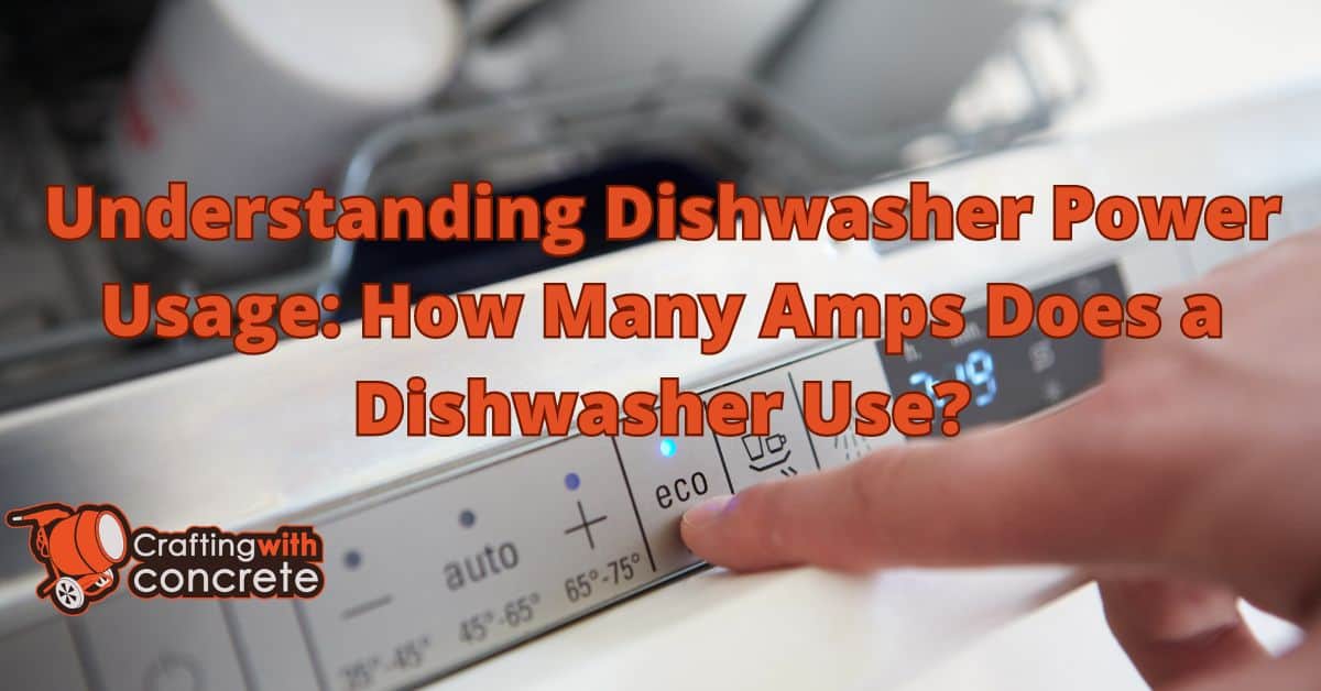 Overview of how many amps does a dishwasher use