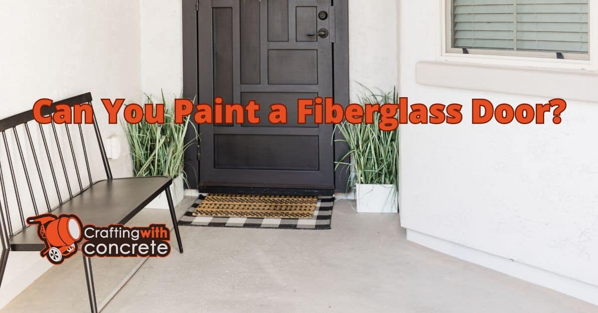Can you paint a fiberglass door