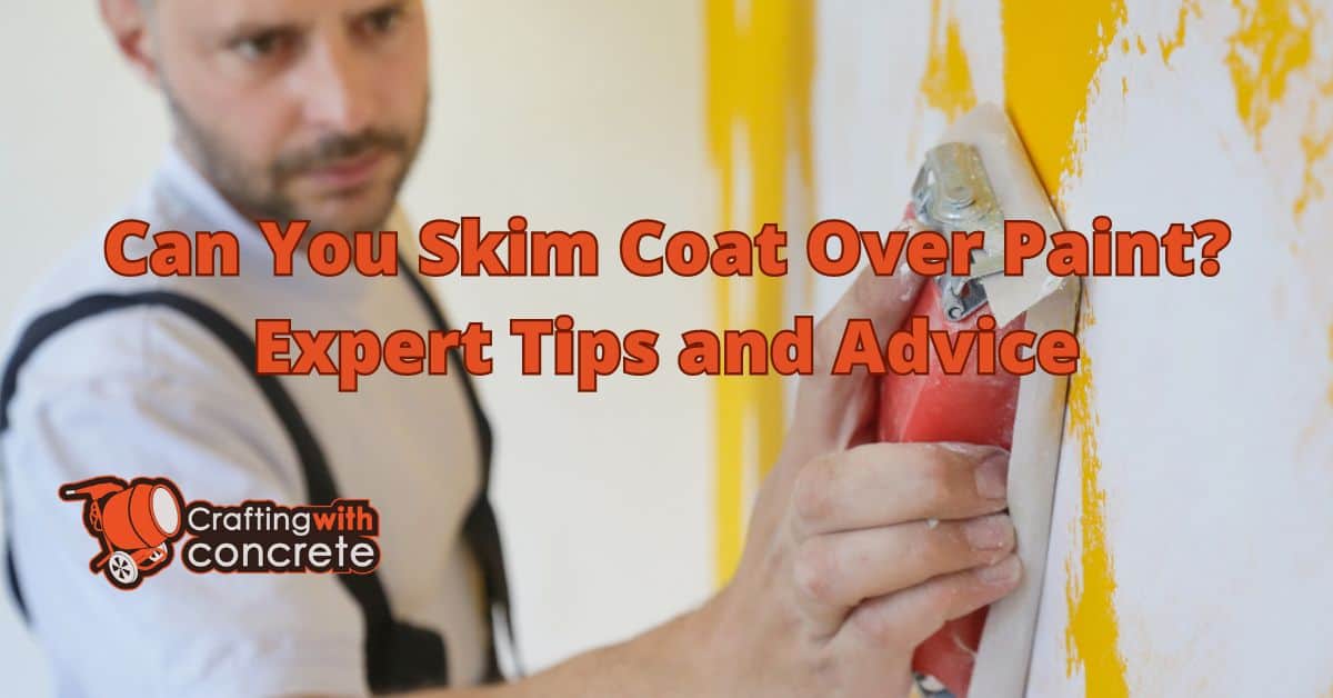 Expert Tips for Skim Coating Over Paint Smooth Finish Guide