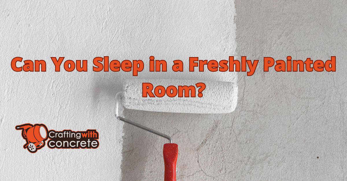 Can you sleep in a freshly painted room