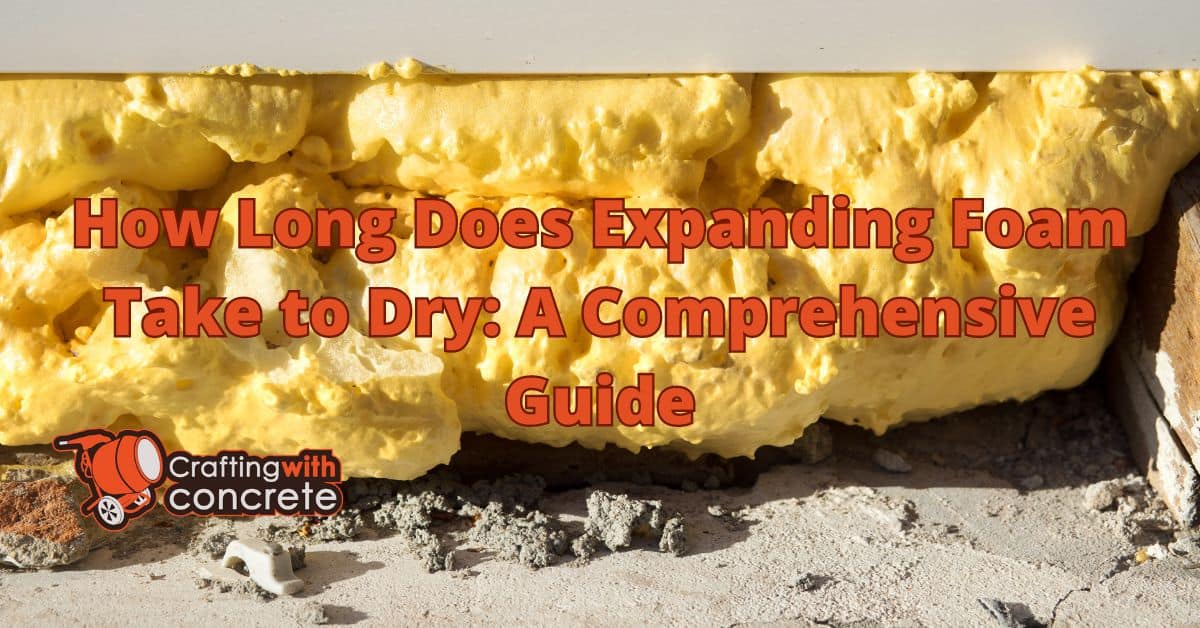 How long does expanding foam take to dry