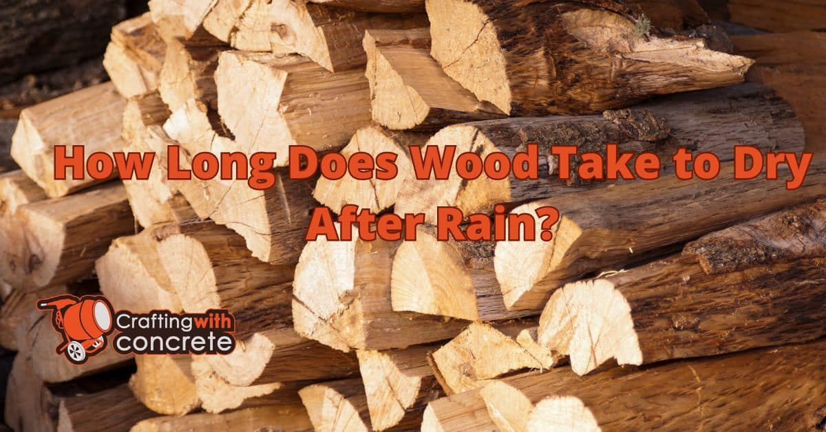 How long does wood take to dry after rain