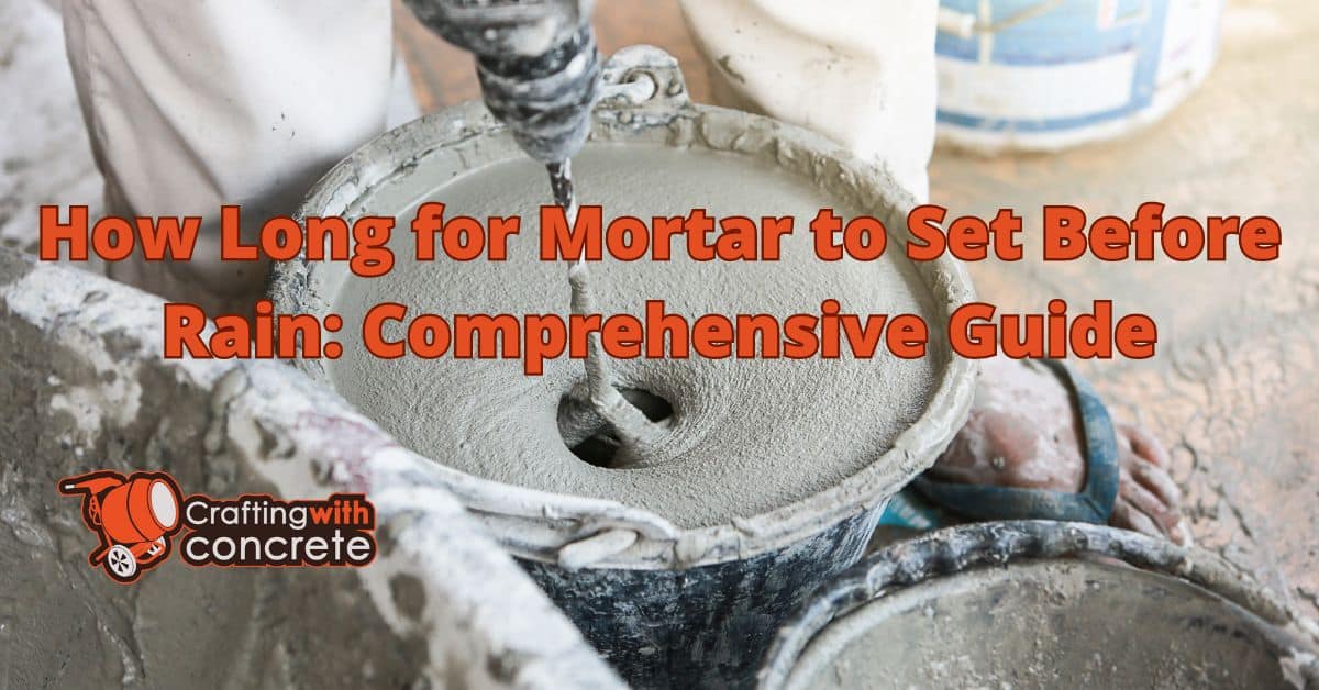 How long for mortar to set before rain