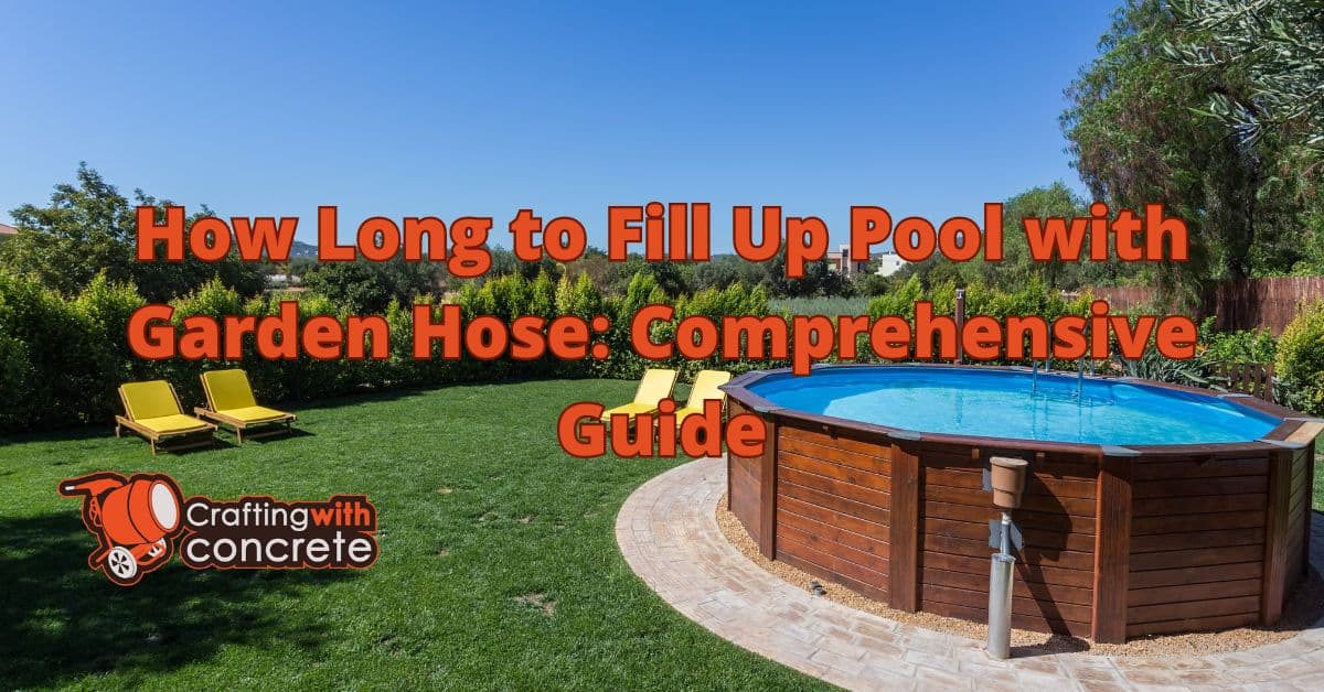 How long to fill up pool with garden hose