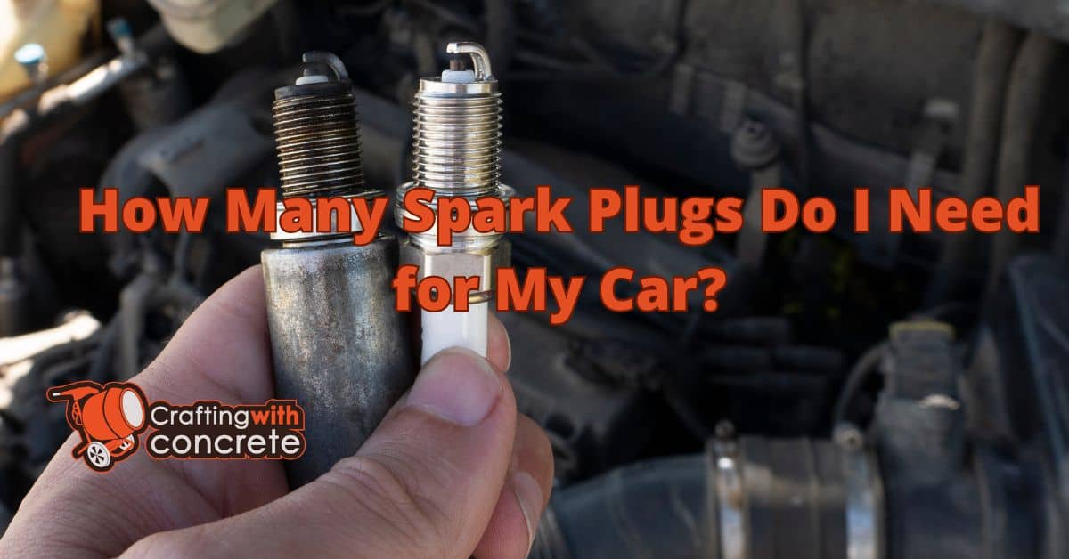 How many spark plugs do i need for my car