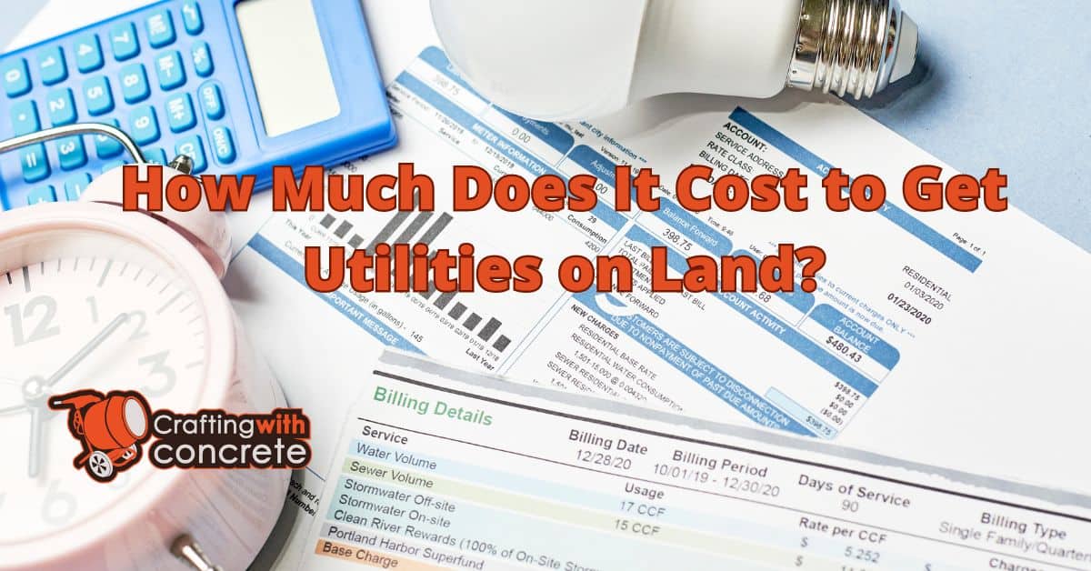 How much does it cost to get utilities on land