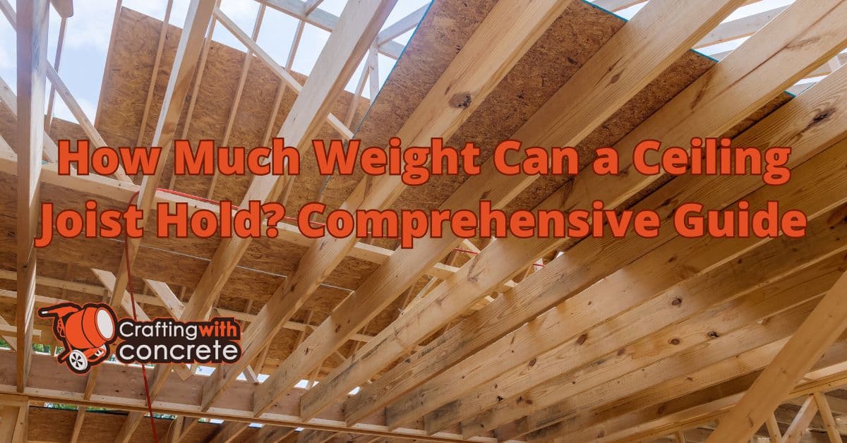 How much weight can a ceiling joist hold