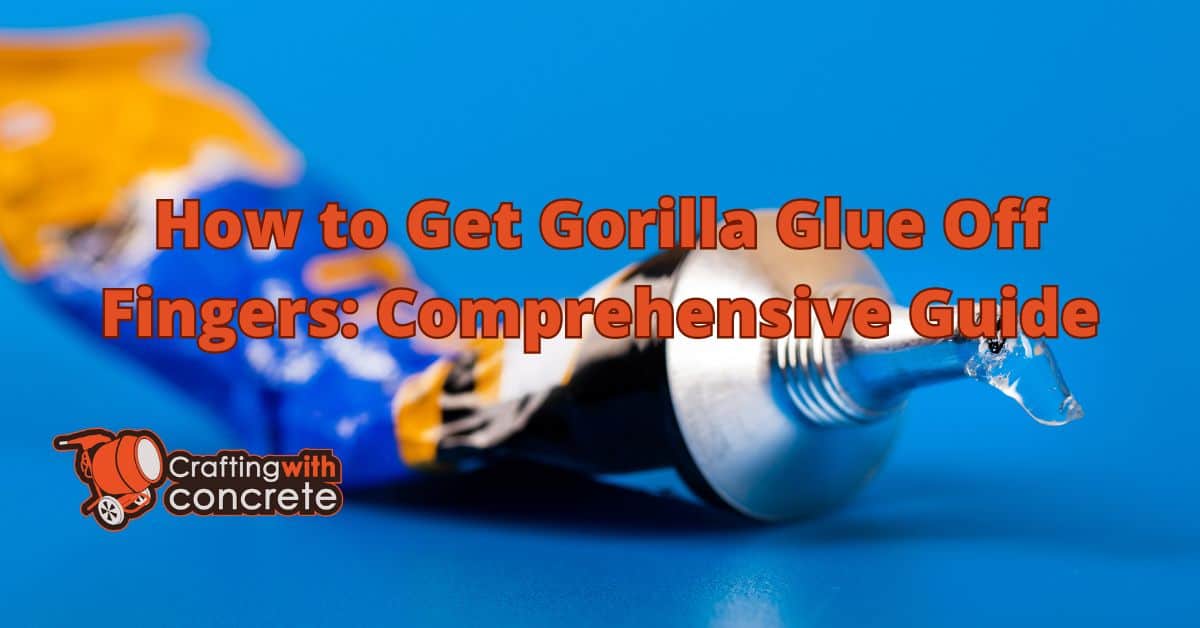 How to get gorilla glue off fingers