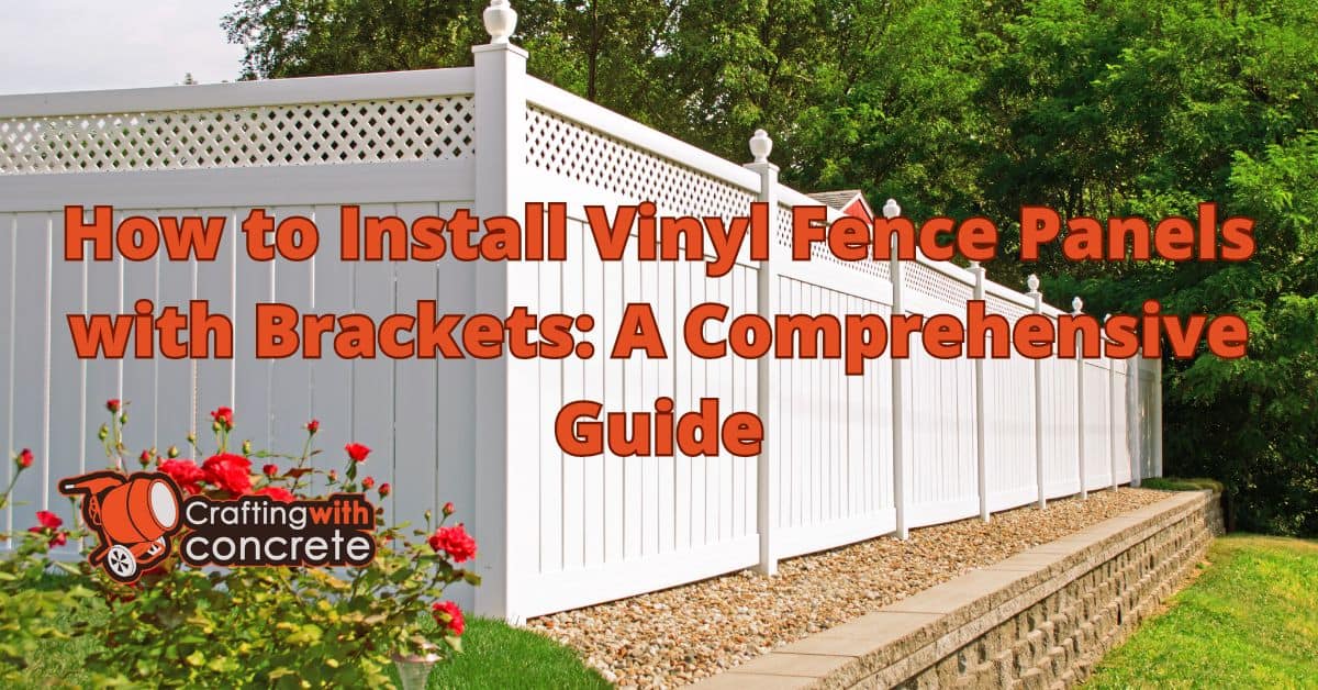How to install vinyl fence panels with brackets