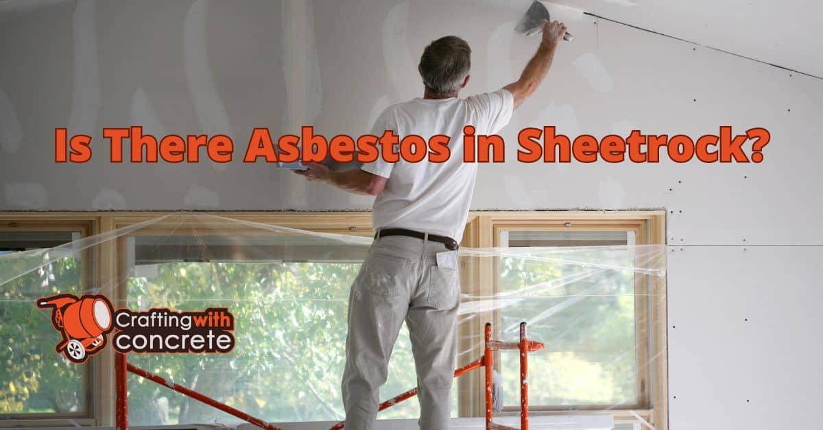 Is there asbestos in sheetrock