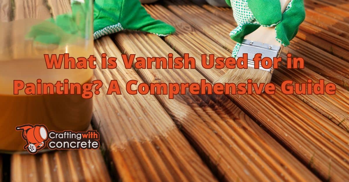 What is varnish used for in painting
