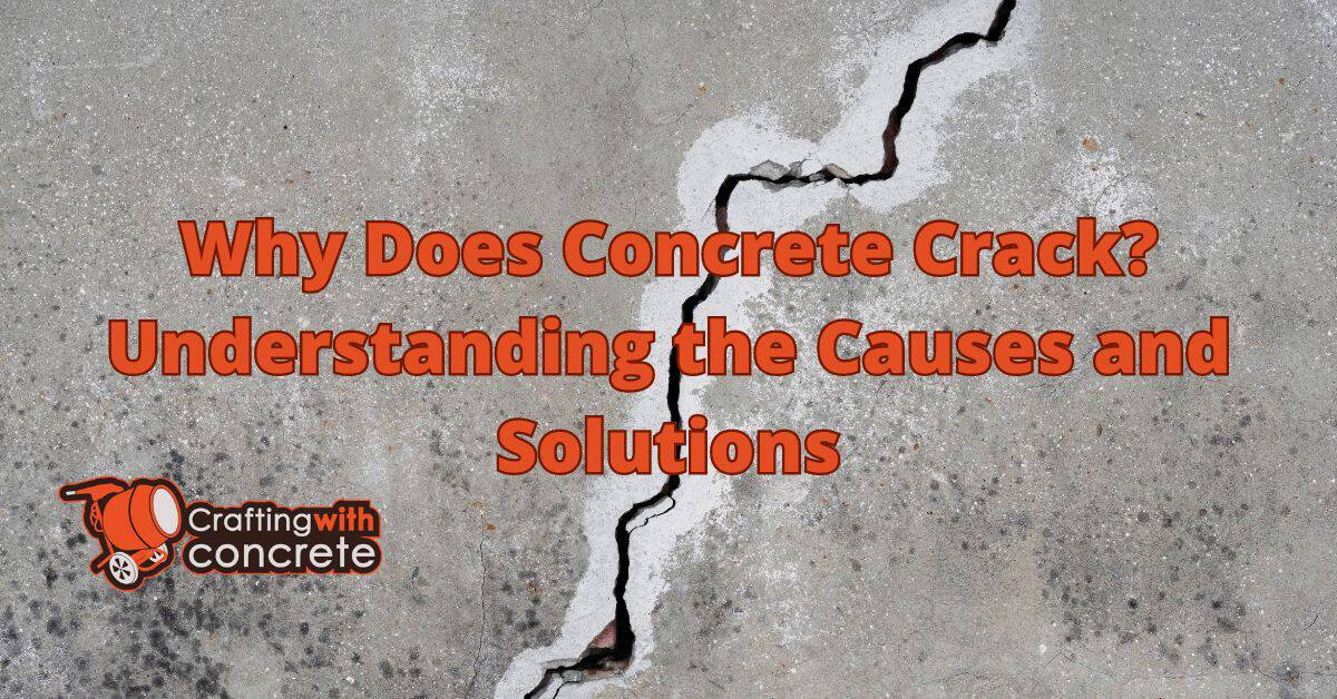 Why does concrete crack
