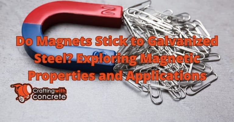 Do magnets stick to galvanized steel - craftingwithconcrete.com