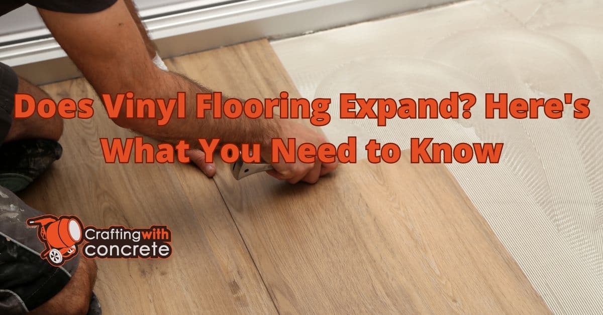 Does Vinyl Flooring Expand? Key Facts You Need to Know