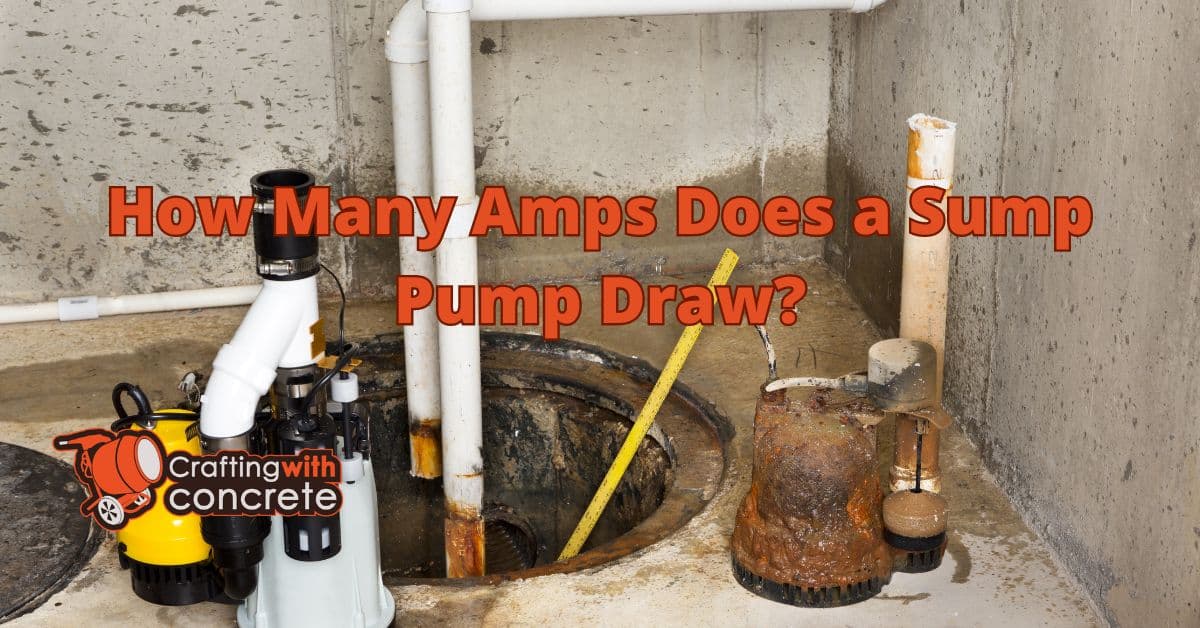 How many amps does a sump pump draw - craftingwithconcrete.com
