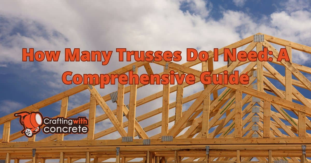 How many trusses do i need