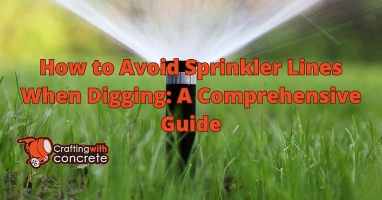 How to avoid sprinkler lines when digging - craftingwithconcrete.com