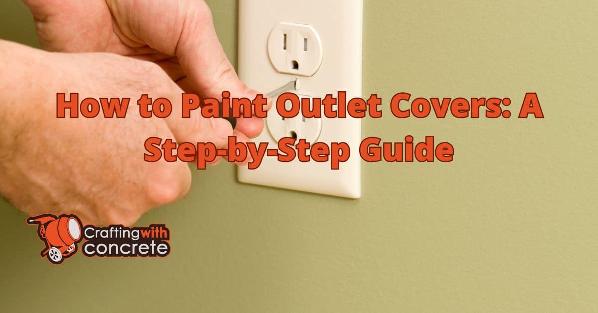 How to Paint Outlet Covers Easy DIY Home Improvement Guide